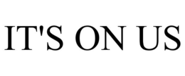 IT'S ON US trademark
