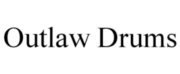 OUTLAW DRUMS trademark