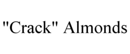"CRACK" ALMONDS trademark