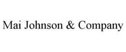 MAI JOHNSON & COMPANY trademark