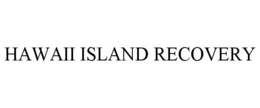HAWAII ISLAND RECOVERY trademark