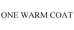 ONE WARM COAT trademark