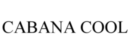CABANA COOL trademark