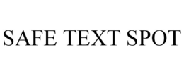 SAFE TEXT SPOT trademark