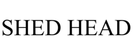SHED HEAD trademark