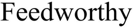 FEEDWORTHY trademark