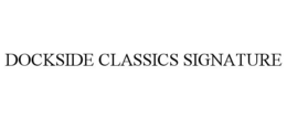 DOCKSIDE CLASSICS SIGNATURE trademark