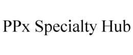 PPX SPECIALTY HUB trademark