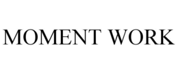 MOMENT WORK trademark