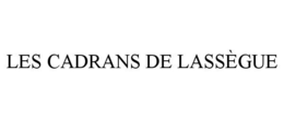 LES CADRANS DE LASSÈGUE trademark