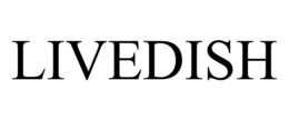 LIVEDISH trademark