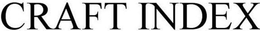 CRAFT INDEX trademark
