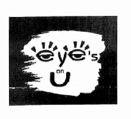 EYE'S ON U trademark