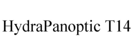 HYDRAPANOPTIC T14 trademark