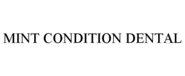 MINT CONDITION DENTAL trademark