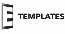 E TEMPLATES trademark