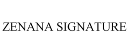 ZENANA SIGNATURE trademark