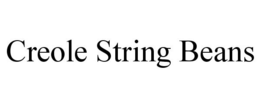 CREOLE STRING BEANS trademark