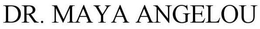 DR. MAYA ANGELOU trademark