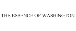 THE ESSENCE OF WASHINGTON trademark