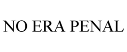 NO ERA PENAL trademark