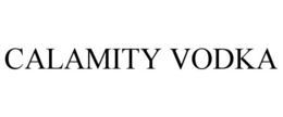 CALAMITY VODKA trademark