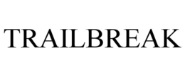 TRAILBREAK trademark