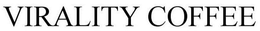 VIRALITY COFFEE trademark