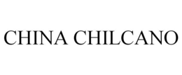 CHINA CHILCANO trademark