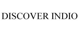 DISCOVER INDIO trademark