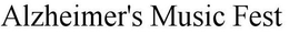 ALZHEIMER'S MUSIC FEST trademark