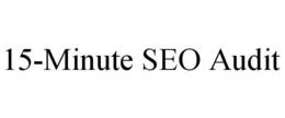 15-MINUTE SEO AUDIT trademark