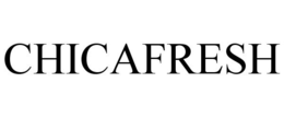CHICAFRESH trademark