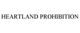HEARTLAND PROHIBITION trademark