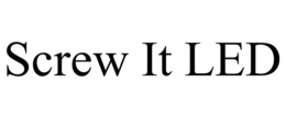 SCREW IT LED trademark