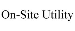 ON-SITE UTILITY trademark