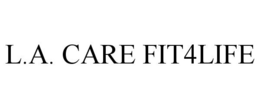 L.A. CARE FIT4LIFE trademark