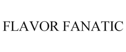 FLAVOR FANATIC trademark