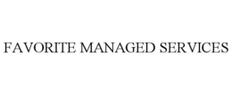 FAVORITE MANAGED SERVICES trademark