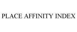 PLACE AFFINITY INDEX trademark