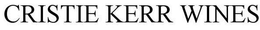 CRISTIE KERR WINES trademark