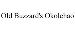 OLD BUZZARD'S OKOLEHAO trademark