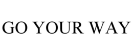 GO YOUR WAY trademark
