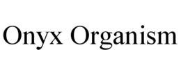 ONYX ORGANISM trademark