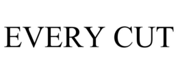 EVERY CUT trademark