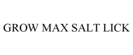 GROW MAX SALT LICK trademark