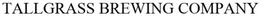 TALLGRASS BREWING COMPANY trademark