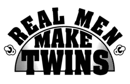 REAL MEN MAKE TWINS trademark