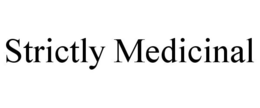 STRICTLY MEDICINAL trademark