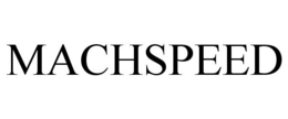 MACHSPEED trademark